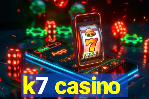 k7 casino